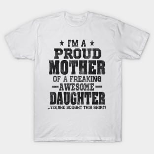 im a proud mother T-Shirt